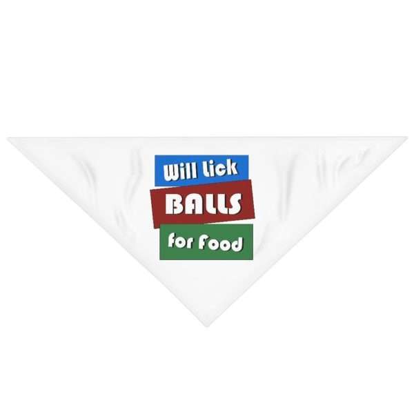 Funny Dog Bandana - Will Lick Balls for Food - Image 2