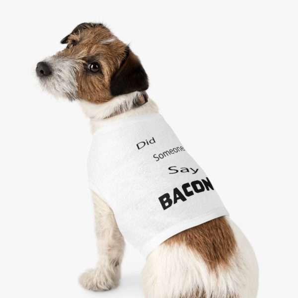 Did Someone Say Bacon? Pet Tank Top - Image 4