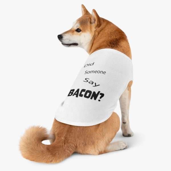 Did Someone Say Bacon? Pet Tank Top