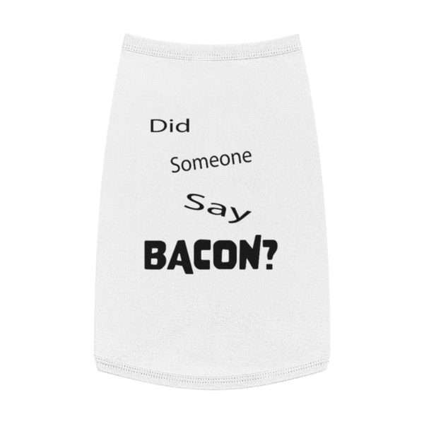 Did Someone Say Bacon? Pet Tank Top - Image 2