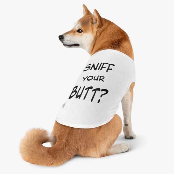 Sniff Your Butt? Pet Tank Top