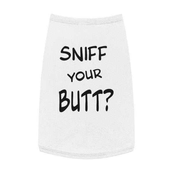 Sniff Your Butt? Pet Tank Top - Image 2