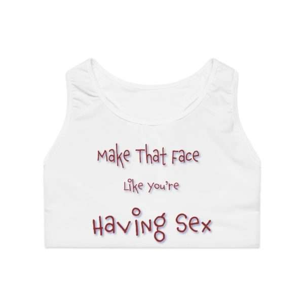 Funny Sports Bra (AOP) - Make That Face Like You're Having Sex - Image 2