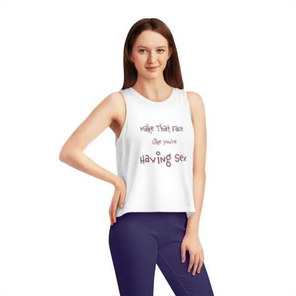 Women's Dancer Cropped Tank Top - Make That Face Like You're Having Sex - Image 2