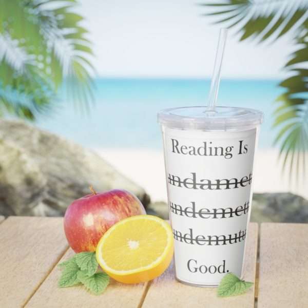 Reading Is Good Plastic Tumbler with Straw - Image 7