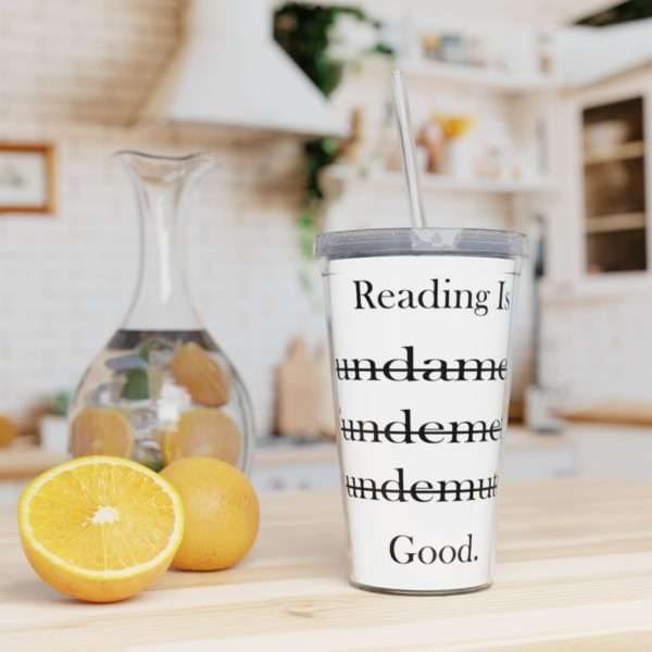 Reading Is Good Plastic Tumbler with Straw