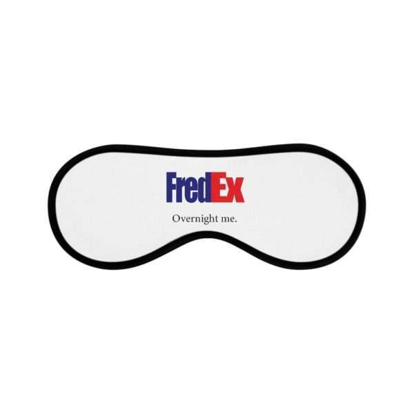 Funny Sleeping Mask - FredEx Overnight Me - Image 2