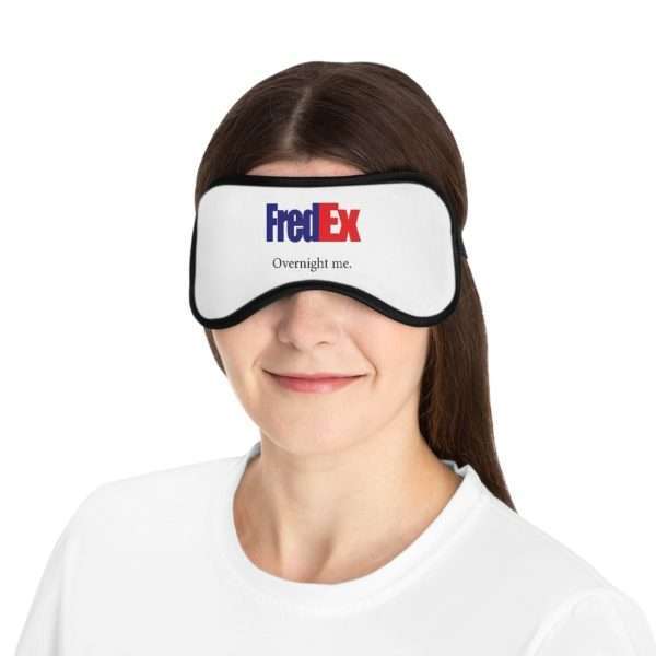 Funny Sleeping Mask - FredEx Overnight Me - Image 3