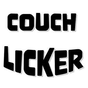 Couch Licker