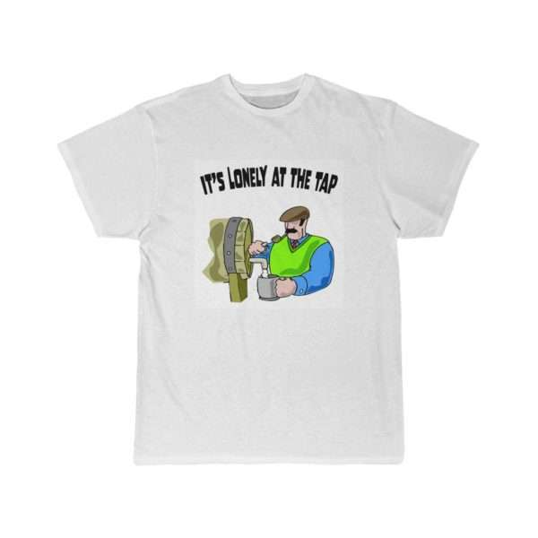 Funny Men's Short Sleeve T-shirt - It’s Lonely at the Tap