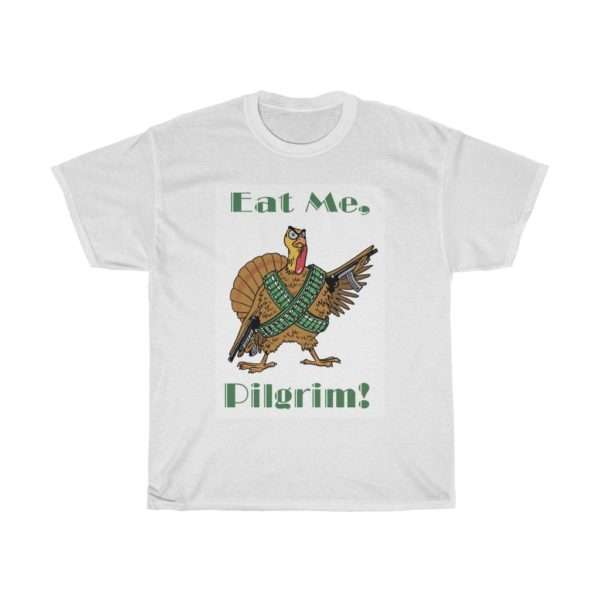 Funny Unisex Heavy Cotton T-shirt - Eat Me Pilgrim