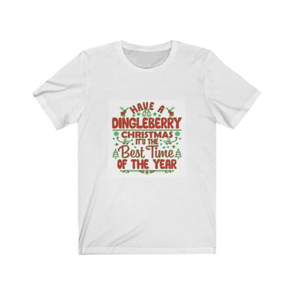 Have a Dingleberry Christmas. It's the Best Time of the Year. Unisex Jersey Short Sleeve Tee