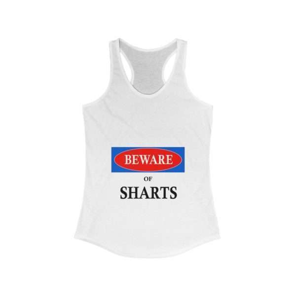 Beware of Sharts Women's Ideal Racerback Tank