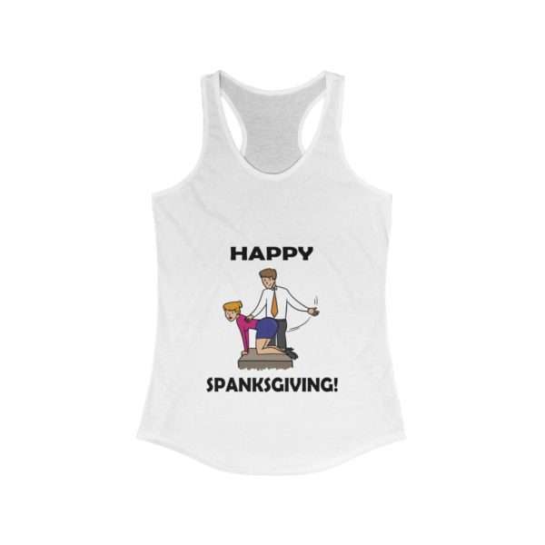 Funny Women's Ideal Racerback Tank Top - Happy Spanksgiving!