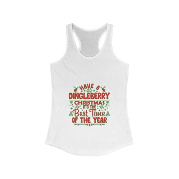 Have a Dingleberry Christmas. It's the Best Time of the Year. Women's Ideal Racerback Tank