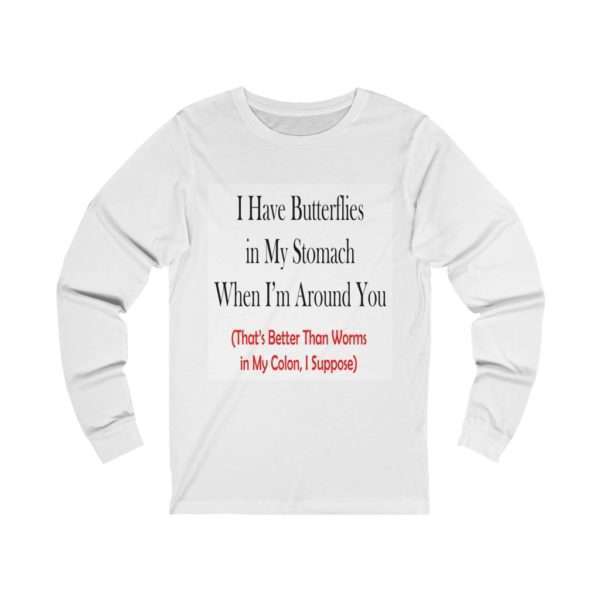 Unisex Jersey Long Sleeve T-shirt - I Have Butterflies in My Stomach When I'm Around You