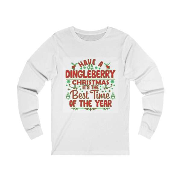 Have a Dingleberry Christmas. It's the Best Time of the Year. Unisex Jersey Long Sleeve Tee