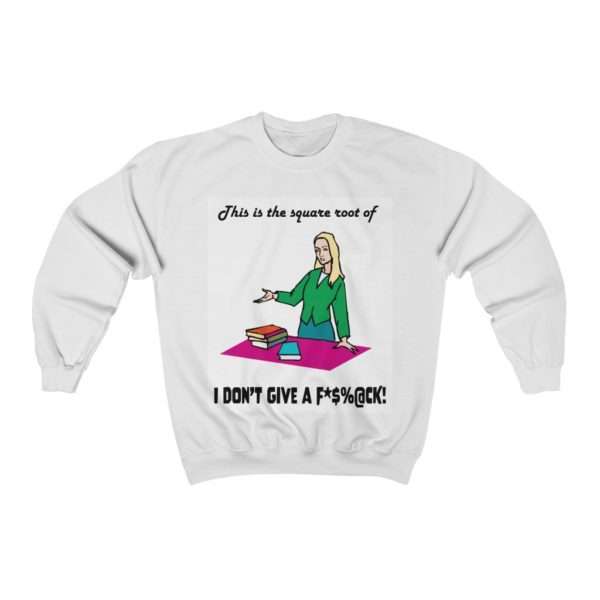 This Is the Square Root of I Don’t Give a F*$%@CK. Unisex Heavy Blend™ Crewneck Sweatshirt