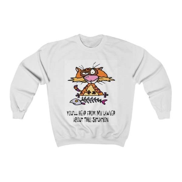 Unisex Heavy Blend™ Crewneck Sweatshirt  - You’ll Hear From My Lawyer About This Situation