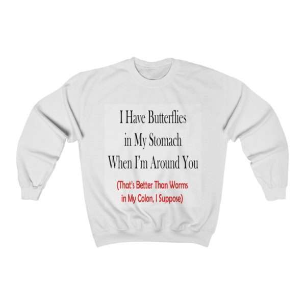 Unisex Heavy Blend Crewneck Sweatshirt - I Have Butterflies in My Stomach When I'm Around You