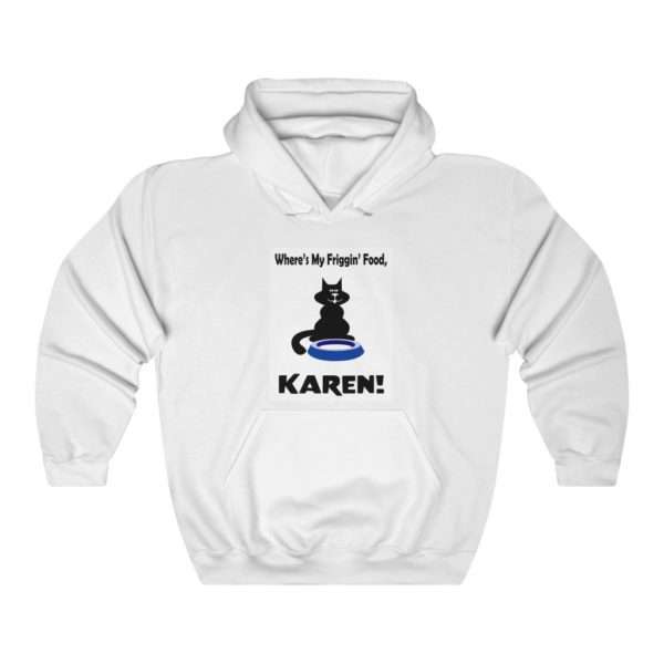 Unisex Heavy Blend™ Hoodie Sweatshirt - Where's My Friggin' Food Karen!