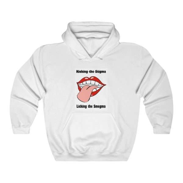 Kicking the Stigma Licking the Smegma Unisex Heavy Blend™ Hooded Sweatshirt