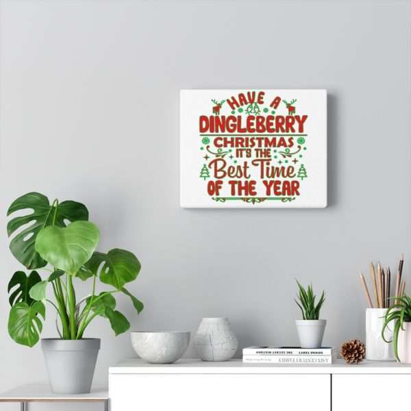 Have a Dingleberry Christmas. It's the Best Time of the Year. Canvas Gallery Wraps - Image 5