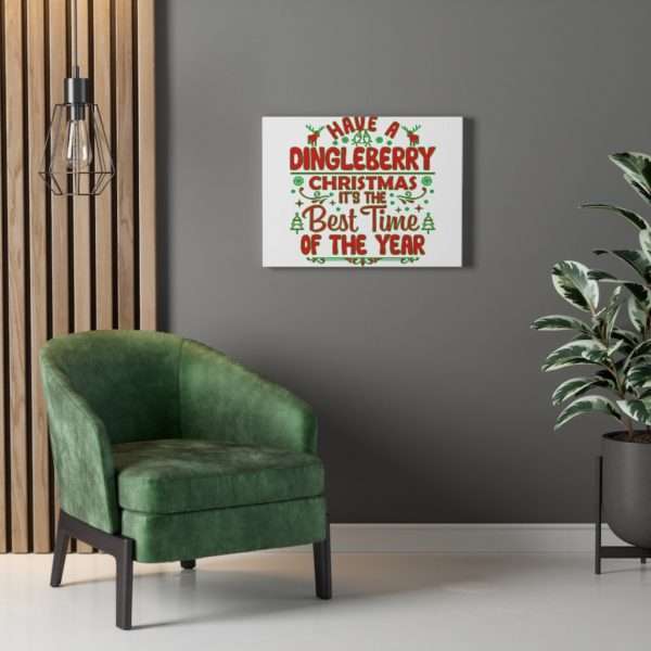 Have a Dingleberry Christmas. It's the Best Time of the Year. Canvas Gallery Wraps - Image 12