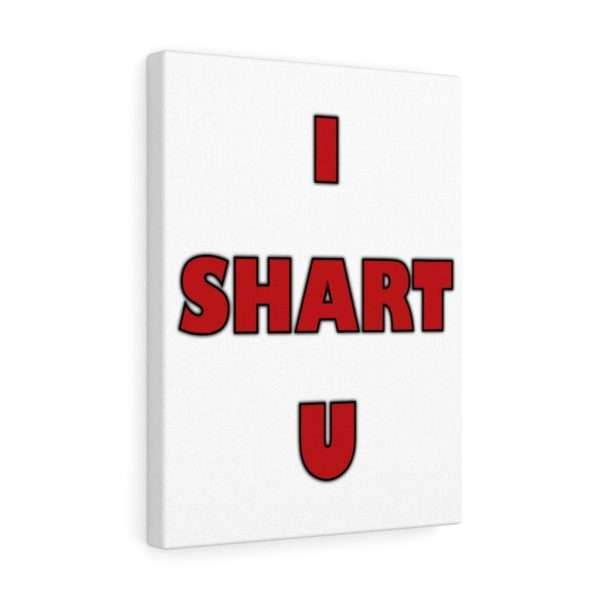 I SHART U Canvas Gallery Wraps - Image 10