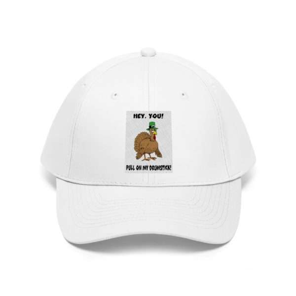 Hey You! Pull On My Drumstick. Unisex Twill Hat - Image 2