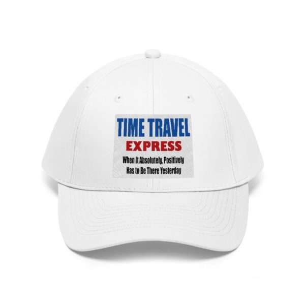 Unisex Twill Hat - TIME TRAVEL EXPRESS. When It Absolutely, Positively Has to Be There Yesterday - Image 2