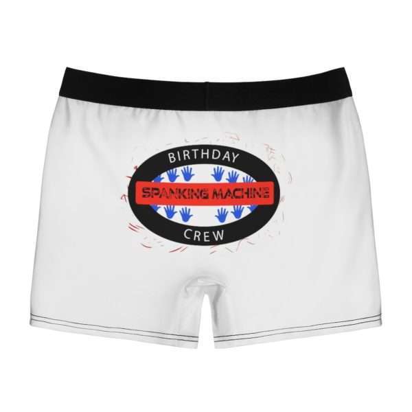 Funny Men’s Undies Boxer Briefs - Birthday Spanking Machine Crew - Image 3