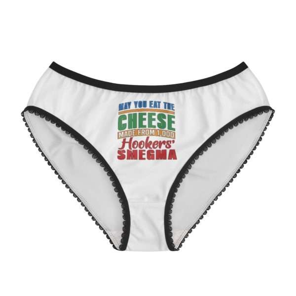 Funny Women’s Panties Briefs - May You Eat the Cheese Made From 1,000 Hookers’ Smegma - Image 2