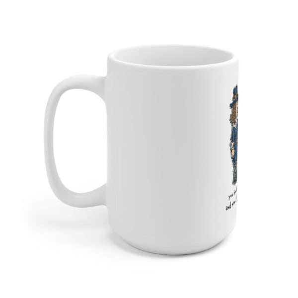 Ceramic Coffee Mug 15oz - You Invited Me to Dinner and Now I'll Take Your Country - Image 2