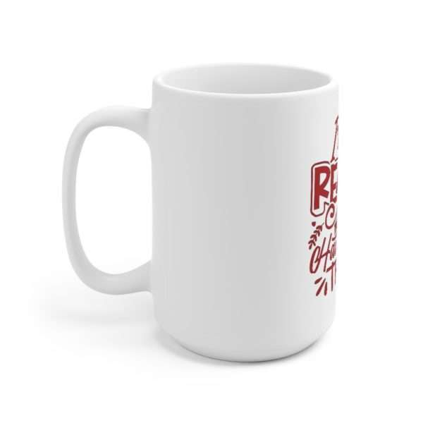 Funny Premium Coffee Mug 15 oz - I'm the Reason We Can't Have Nice Things - Image 2