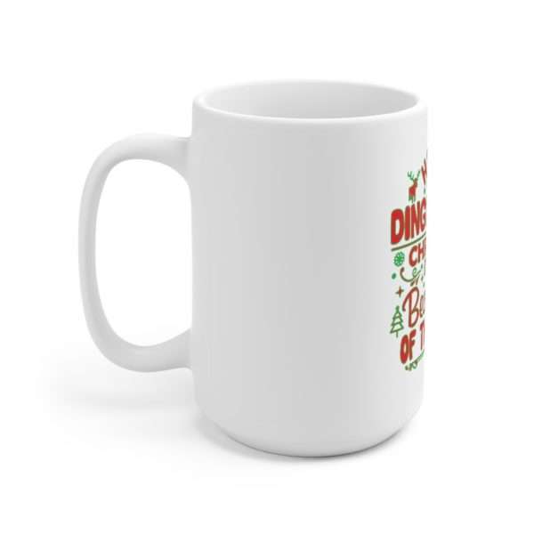 Have a Dingleberry Christmas. It's the Best Time of the Year. Ceramic Mug 15oz - Image 2