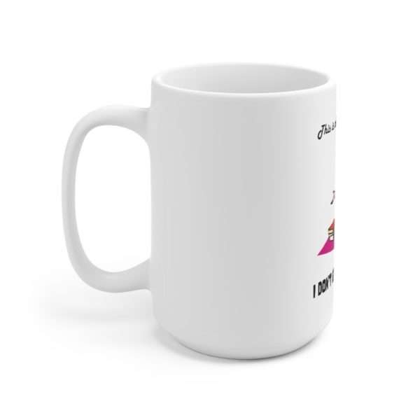 This Is the Square Root of I Don’t Give a F*$%@CK. Ceramic Mug 15oz - Image 2