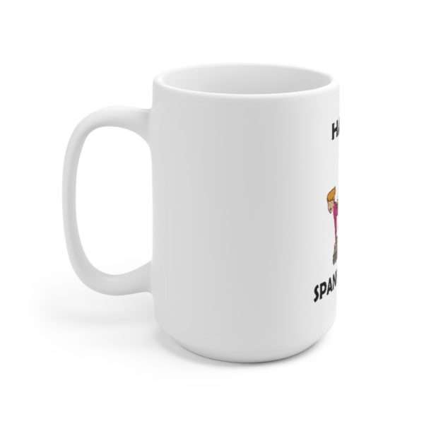 Funny Premium Coffee Mug 15 oz - Happy Spanksgiving! - Image 2