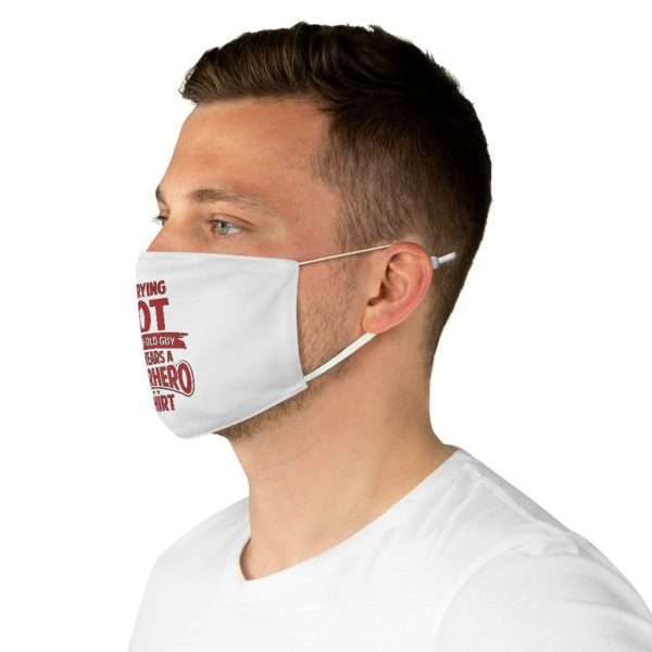 Fabric Facemask - I'm Trying NOT to Be the Old Guy Who Wears a Superhero T-shirt - Image 5