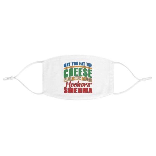 Funny Fabric Facemask - May You Eat the Cheese Made From 1,000 Hookers’ Smegma - Image 2