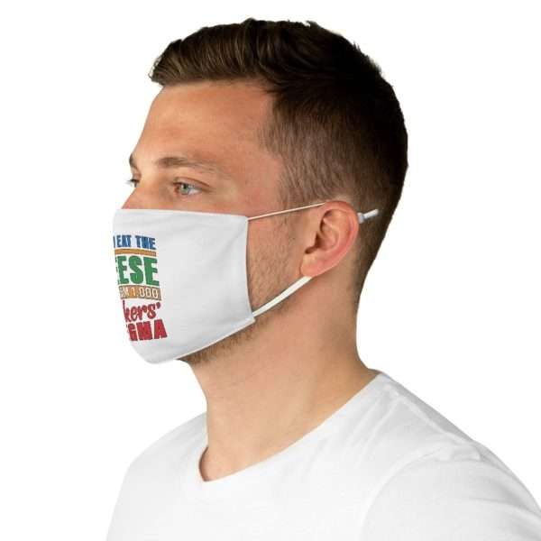 Funny Fabric Facemask - May You Eat the Cheese Made From 1,000 Hookers’ Smegma - Image 5