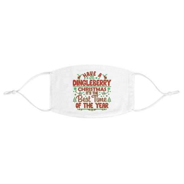 Have a Dingleberry Christmas. It's the Best Time of the Year. Fabric Face Mask - Image 2