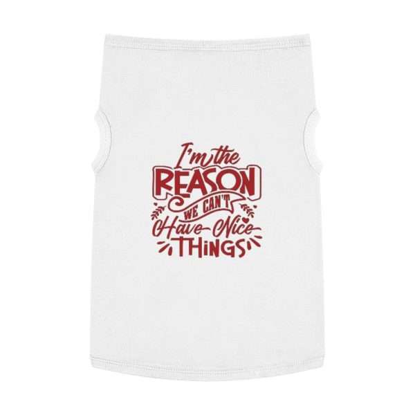 Funny Dog T-shirt Tank Top - I'm the Reason We Can't Have Nice Things - Image 2