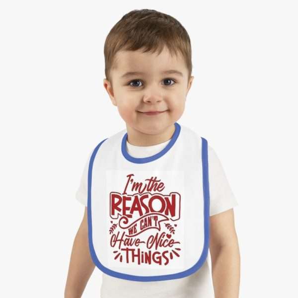 Funny Baby Contrast Trim Jersey Bib - I'm the Reason We Can't Have Nice Things - Image 2