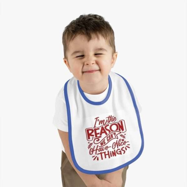 Funny Baby Contrast Trim Jersey Bib - I'm the Reason We Can't Have Nice Things - Image 3