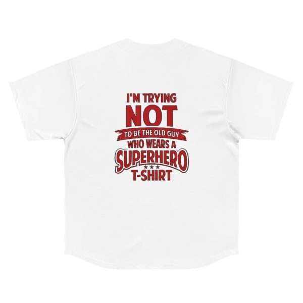 Men's Baseball Jersey - I'm Trying NOT to Be the Old Guy Who Wears a Superhero T-shirt - Image 8