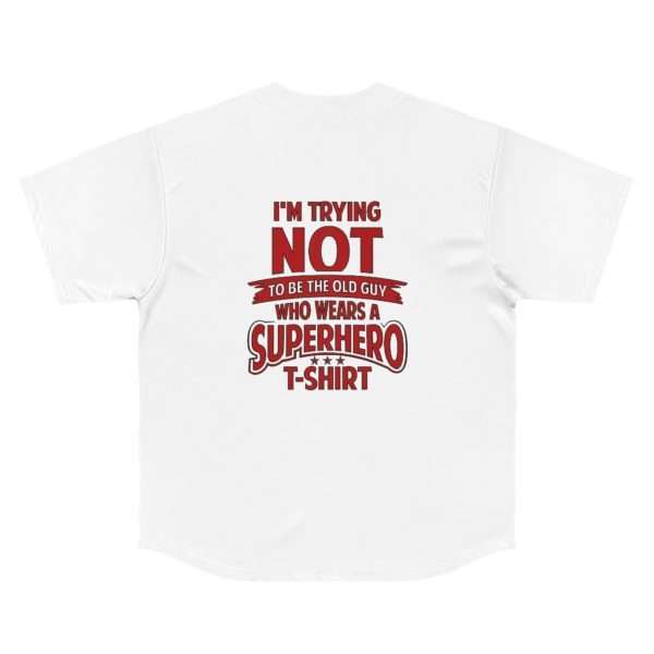 Men's Baseball Jersey - I'm Trying NOT to Be the Old Guy Who Wears a Superhero T-shirt - Image 23