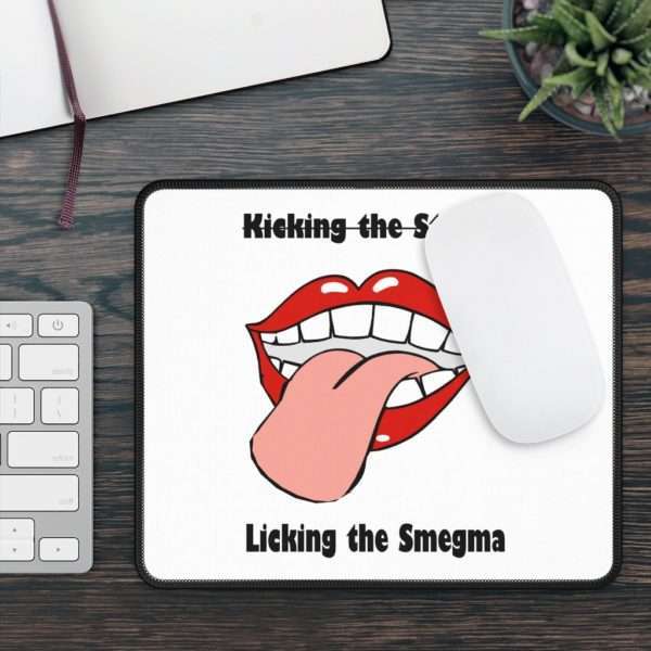 Kicking the Stigma Licking the Smegma Gaming Mouse Pad - Image 3