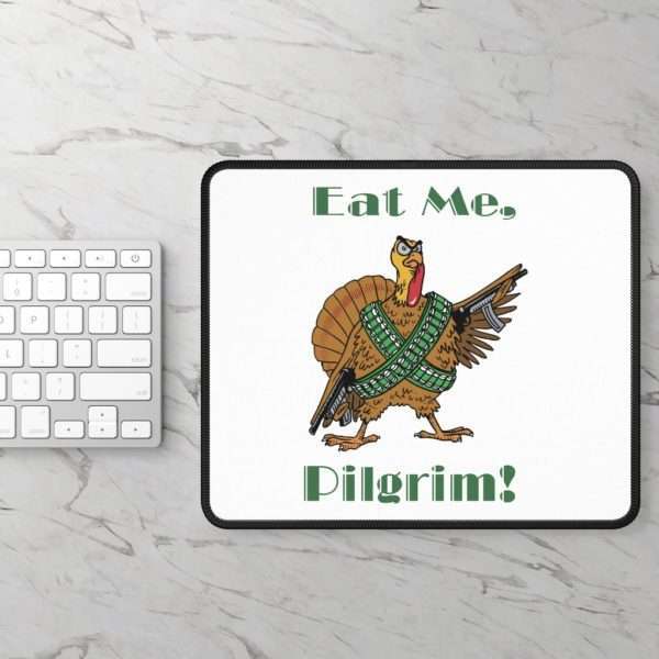 Funny Gaming Mousepad - Eat Me Pilgrim - Image 2