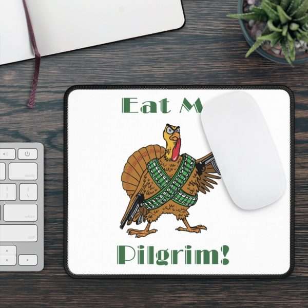 Funny Gaming Mousepad - Eat Me Pilgrim - Image 3